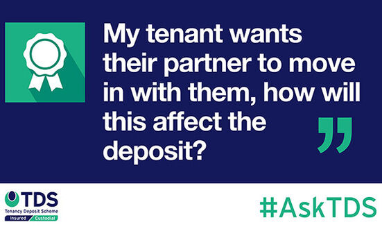 #AskTDS: “My tenant wants their partner to move in with them; how will this affect the deposit?”