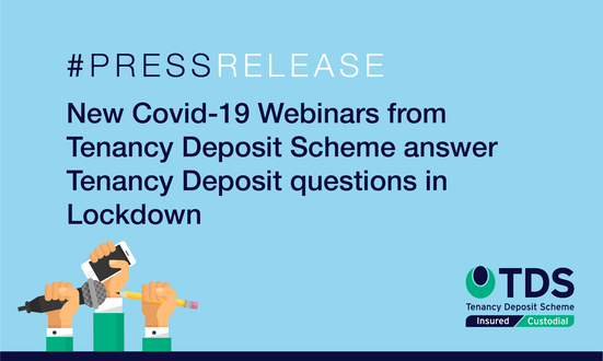 #PressRelease: New Covid-19 Webinars from TDS Answer Tenancy Deposit Questions in Lockdown