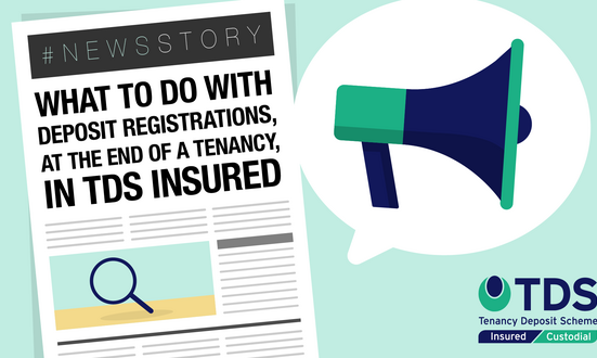 #NewsStory: What to do with deposit registrations, at the end of a tenancy, in TDS Insured