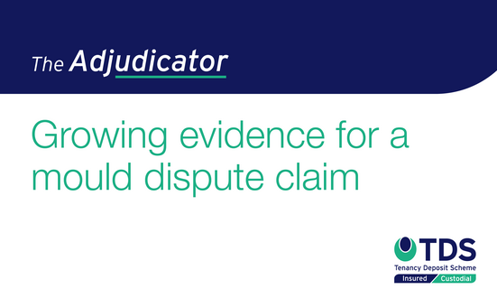 #TheAdjudicator: Growing Evidence for a Mould Dispute Claim