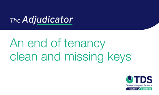 The Adjudicator: An End of Tenancy Clean and Missing Keys
